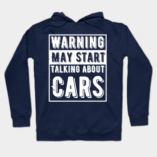 Warning May Start Talking About Cars Hoodie